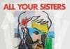 ALL YOUR SISTERS New Album Trust Ruins Streaming Now on OUTBURN.COM