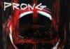 PRONG Releases New Video For “Blood Out Of Stone”