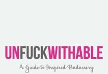 Book Review: UNFUCKWITHABLE: A Guide to Inspired Badassery