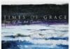 TIMES OF GRACE: Songs of Loss and Separation