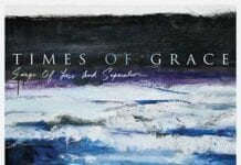 TIMES OF GRACE: Songs of Loss and Separation